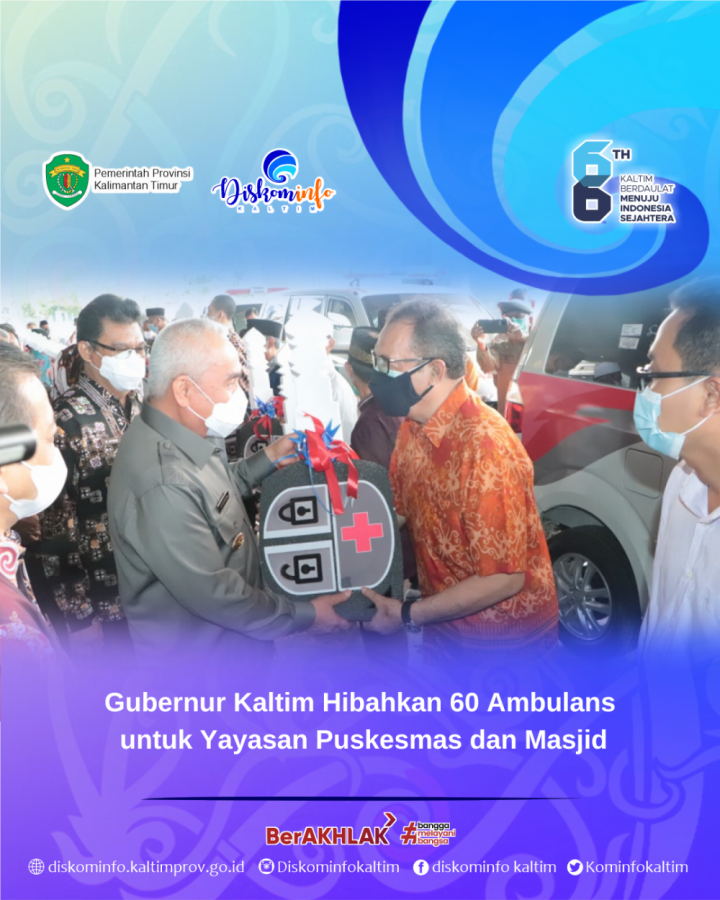 Gubernur Kaltim Hibahkan 60 Ambulans untuk Yayasan, Puskesmas dan Masjid