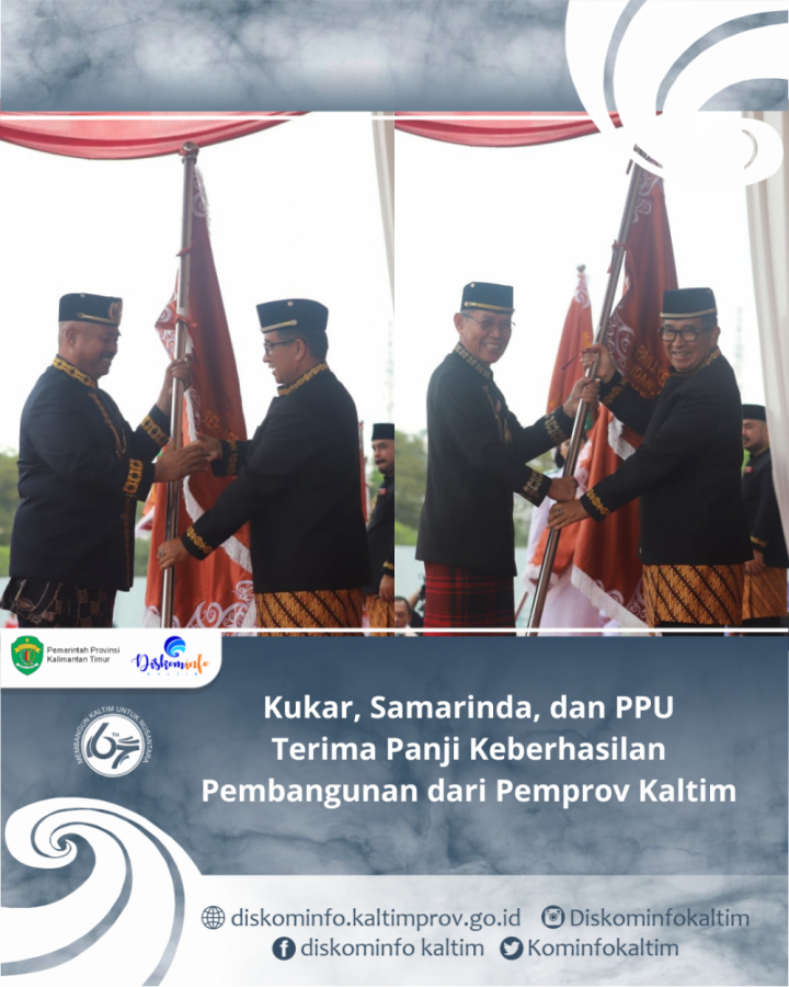 Kukar, Samarinda, dan PPU Terima Panji Keberhasilan Pembangunan dari Pemprov Kaltim 