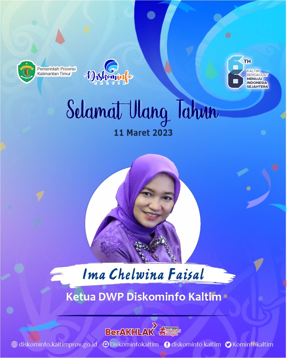 Selamat Ulang Tahun • Ima Chelwina Faisal (Ketua DWP Diskominfo Kalimantan Timur)