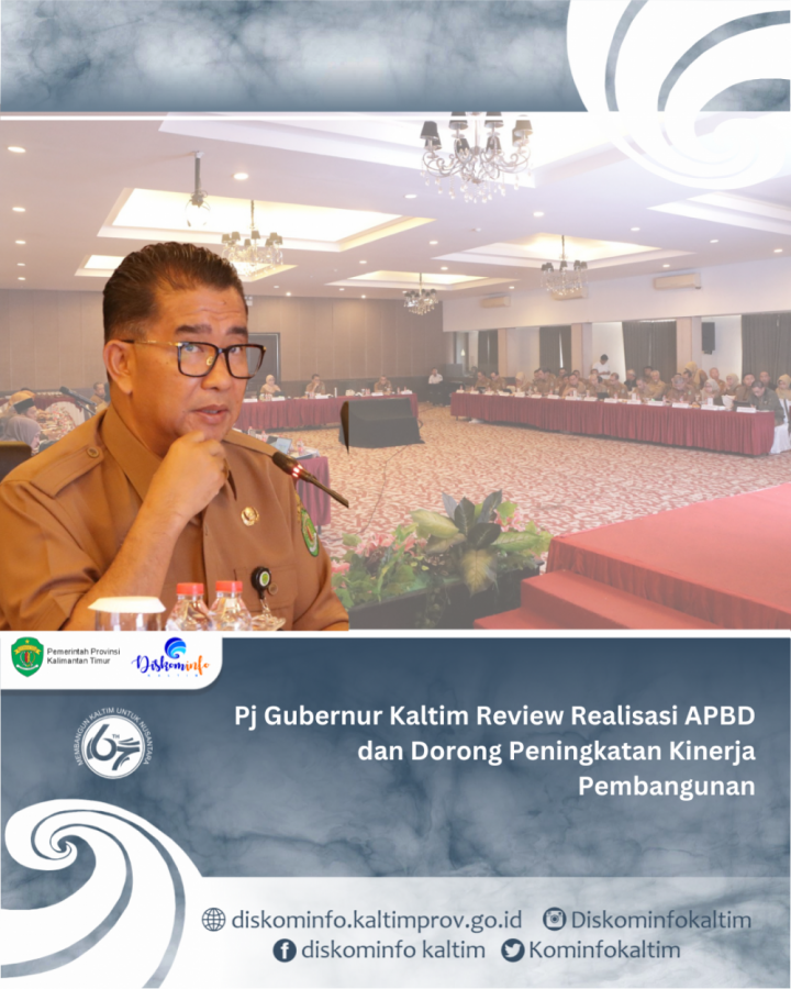 Pj Gubernur Kaltim Review Realisasi APBD dan Dorong Peningkatan Kinerja Pembangunan