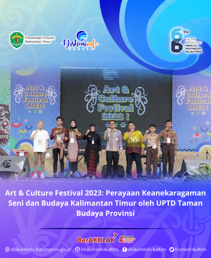 Art & Culture Festival 2023: Perayaan Keanekaragaman Seni dan Budaya Kalimantan Timur oleh UPTD Taman Budaya Provinsi
