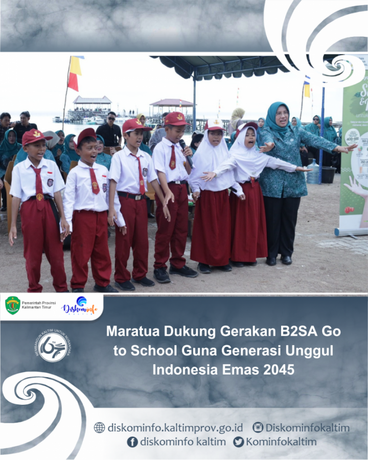 Maratua Dukung Gerakan B2SA Go to School Guna Generasi Unggul Indonesia Emas 2045